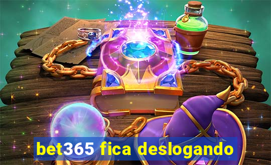 bet365 fica deslogando